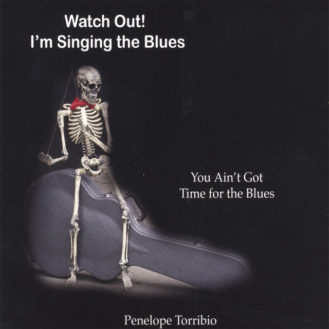 Watch Out! I'm Singing the Blues
