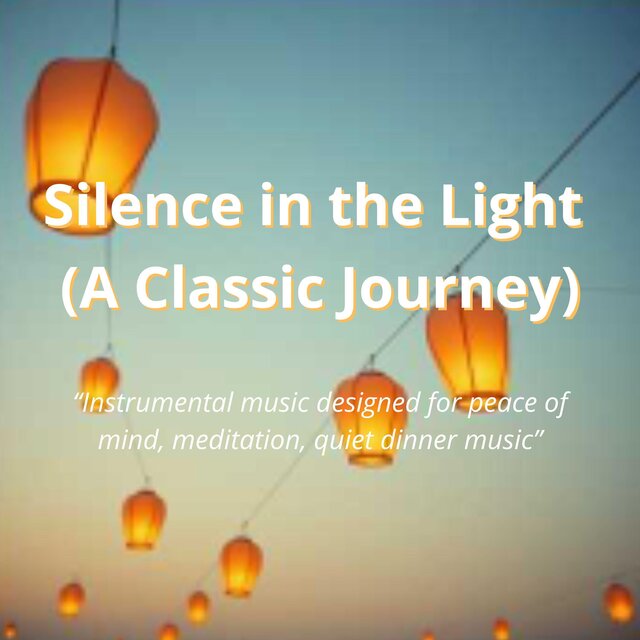 Silence in the Light: A Classic Journey