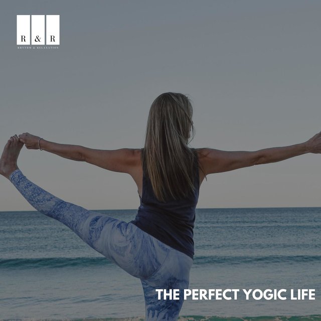 The Perfect Yogic Life