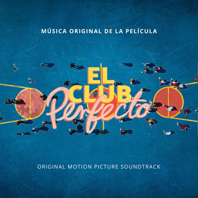 El Club Perfecto (Original Motion Picture Soundtrack)