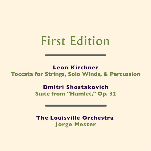 Leon Kirchner: Toccata for Strings, Solo Winds, & Percussion - Dmitri Shostakovich: Suite from 