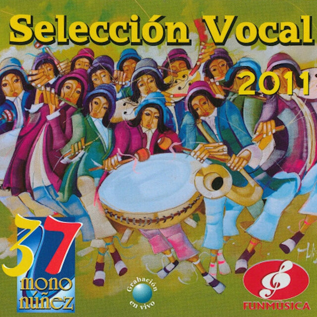 37 Festival del Mono Nuñez (Selección Vocal 2011) (En Vivo)