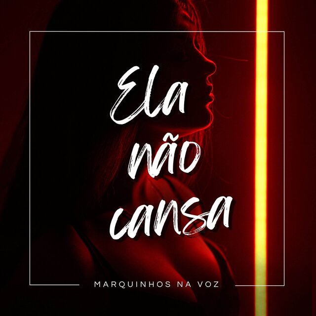 Ela Não Cansa