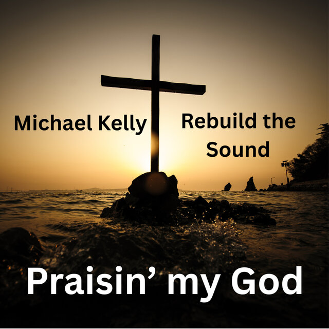Praisin' My God