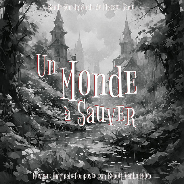 Un Monde à Sauver (Bande Son Originale de L'Escape Game)