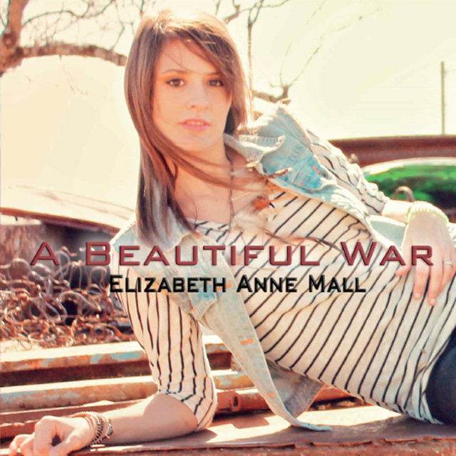 Cover art for album A Beautiful War by Elizabeth Anne Mall