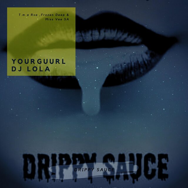 Drippy Sauce (feat. T.M.A Rsa, Frozen Deep & Miss Vee SA)