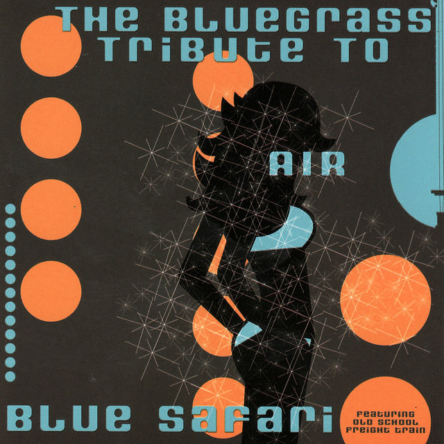 The Bluegrass Tribute To Air: Blue Safari