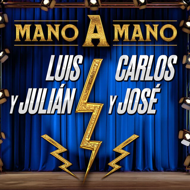 MANO A MANO LUIS Y JULIÁN, CARLOS Y JOSÉ