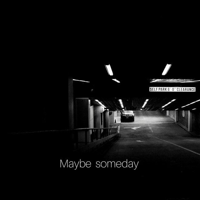 Maybe Somday