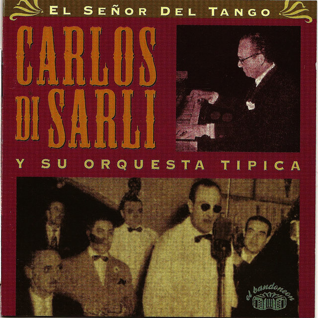 Carlos Di Sarli y su orquesta tipica - El señor del tango