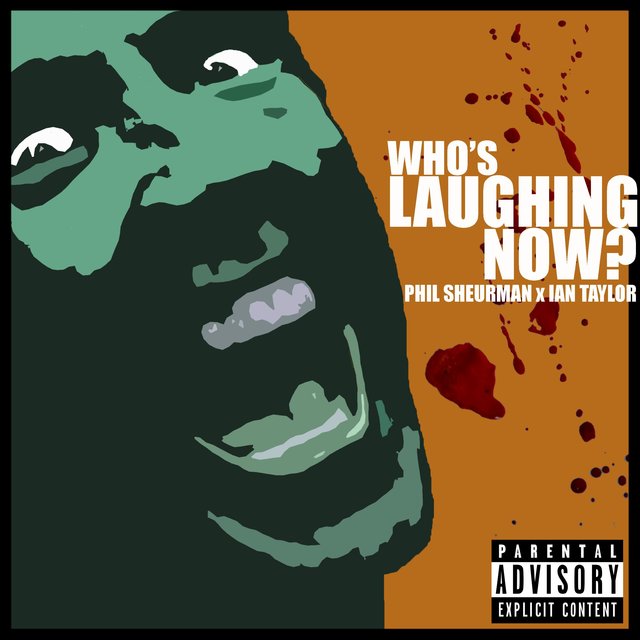 Who's Laughing Now (feat. Ian Taylor)
