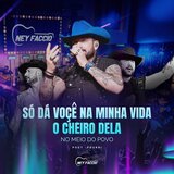 Só dá Você na Minha Vida - Cheiro Dela