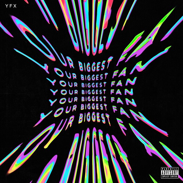 YOUR BIGGEST FAN