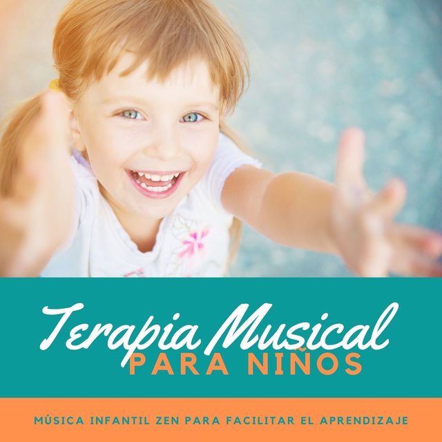 Terapia Musical para Niños: Música Infantil Zen para Facilitar el Aprendizaje