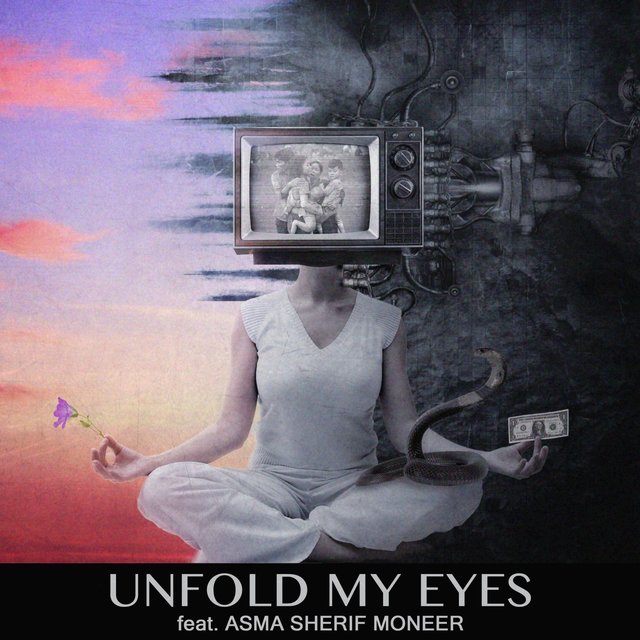 Unfold my eyes (feat. Asma Sherif Moneer)