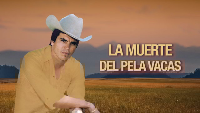 La Muerte del Pela Vacas