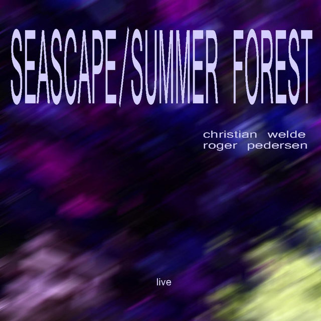 Seascape/Summer Forest Live