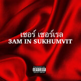 3AM IN SUKHUMVIT