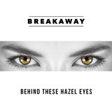 Behind These Hazel Eyes