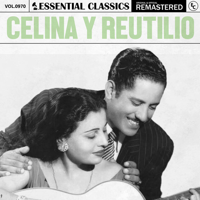 Essential Classics, Vol. 970: Celina y Reutilio