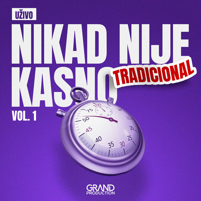 Nikad Nije Kasno Tradicional Vol. 1