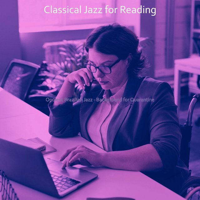 Opulent Brazilian Jazz - Background for Quarantine