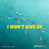 I Won't Give Up (Extended Mix)