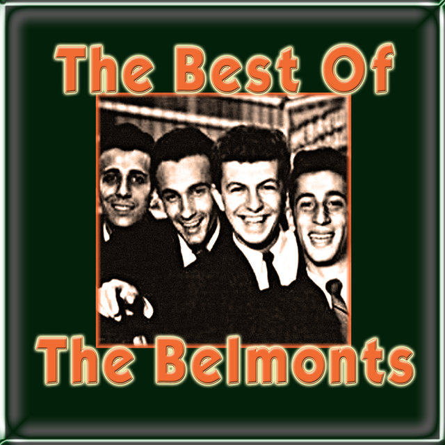 The Best Of The Belmonts