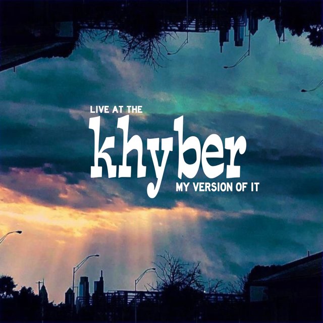 Live at the Khyber