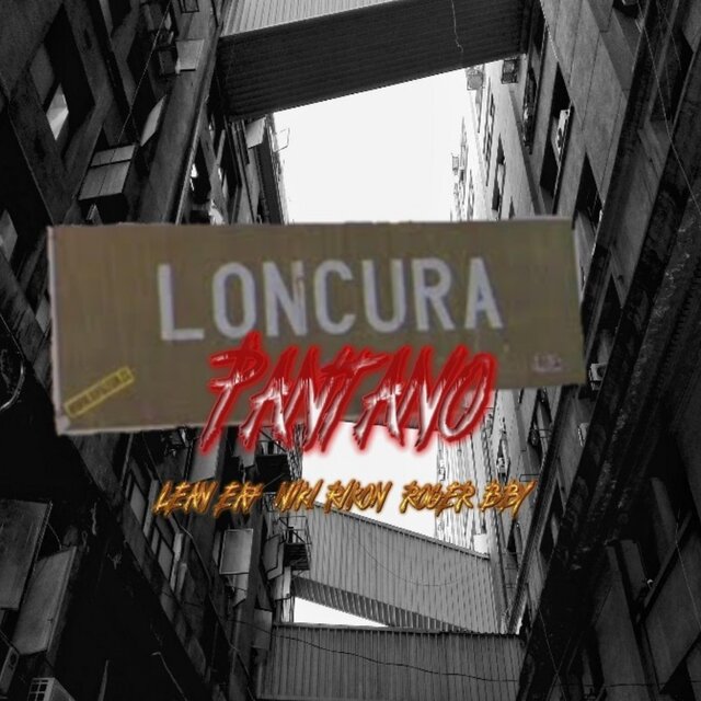 LONCURA PANTANO (feat. Niki Rikon & Roger Bby)