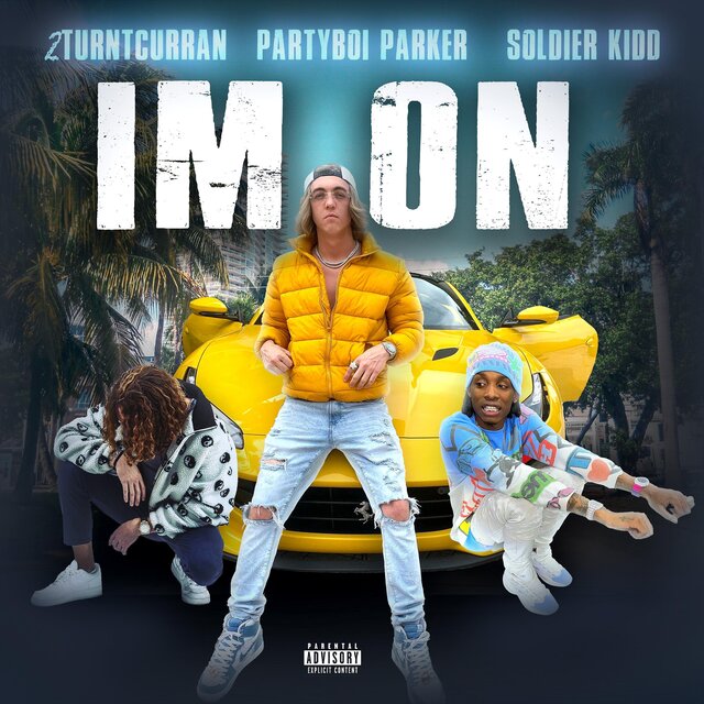 Im On (feat. Soldier Kidd)