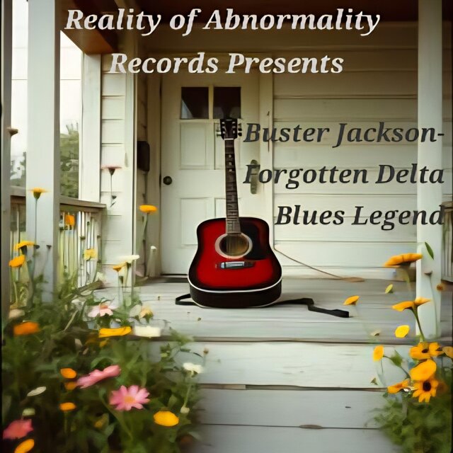 Buster Jackson (Forgotten Delta Blues Legend)