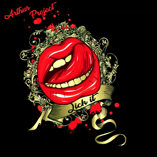 Arthur Project - Lick It