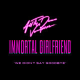We Didn't Say Goodbye