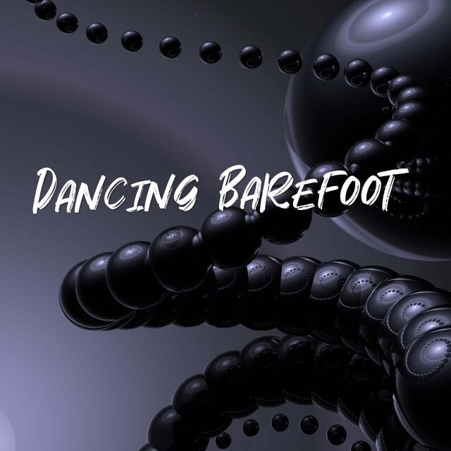 Dancing Barefoot