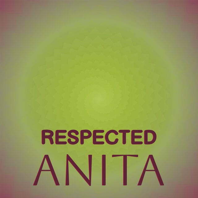 Respected Anita