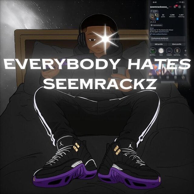 Everybody Hates SeemRackz