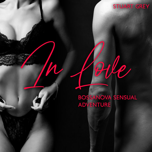 In Love - Bossanova Sensual Adventure