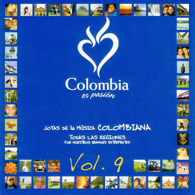 Colombia Es Pasión - Joyas De La Música Colombiana Volume 9