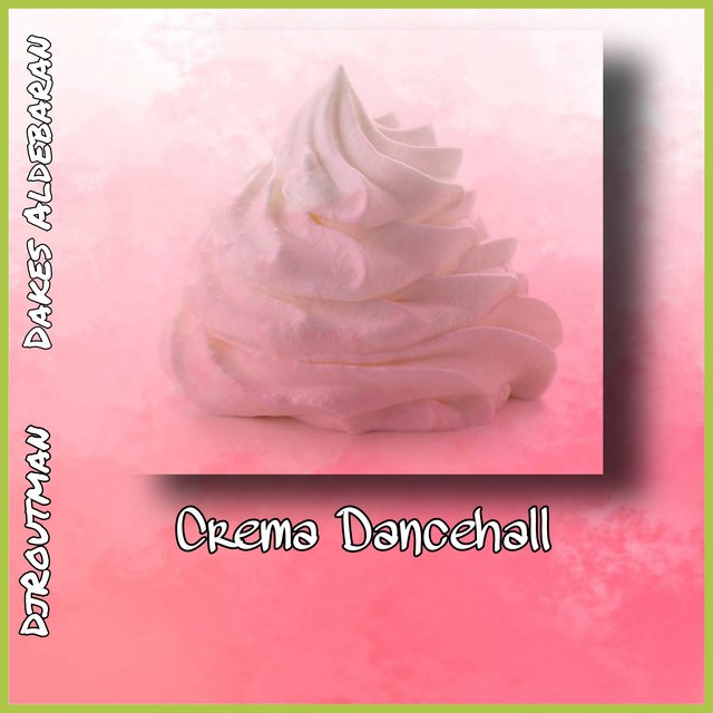 Crema Dancehall