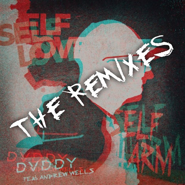 Self Love / Self Harm the Remixes