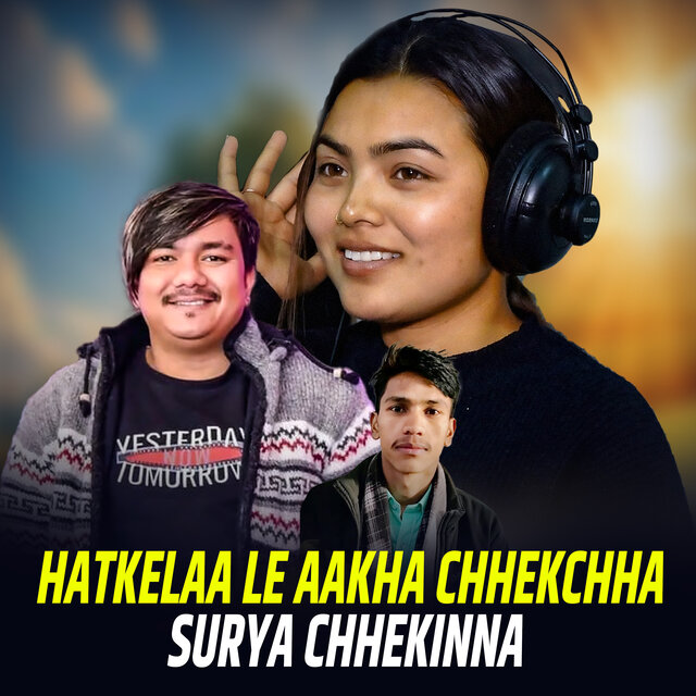Hatkelaa le Aakha Chhekchha Surya Chhekinna