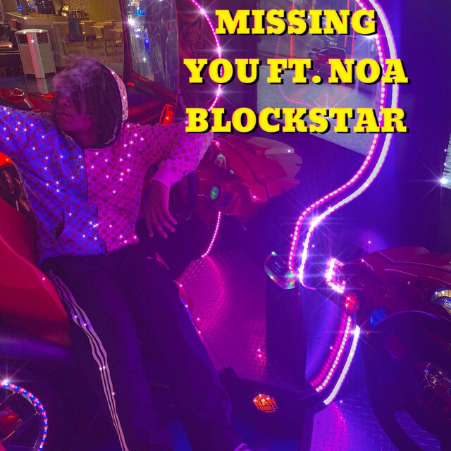Missing You (feat. NOA Blockstar)