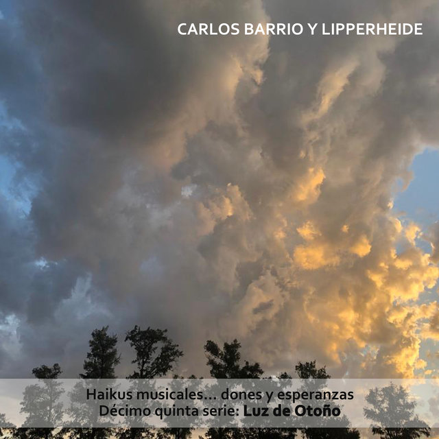Haikus Musicales... Dones y Esperanzas. Décimo Quinta Serie: Luz de Otoño