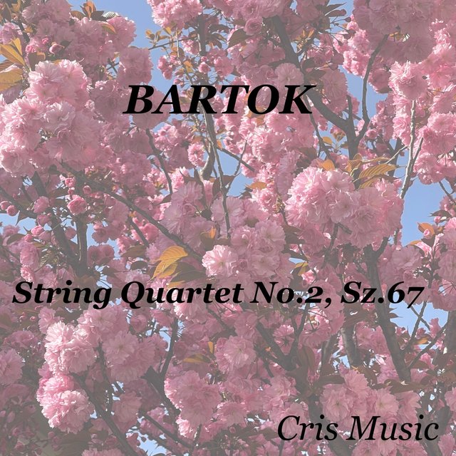 Bartok: String Quartet No.2, SZ.67