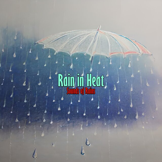 Rain in Heat