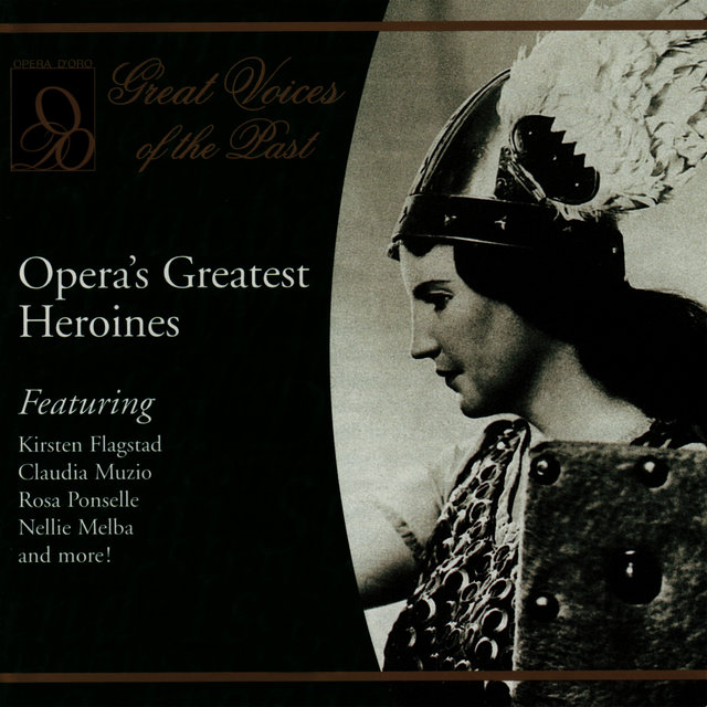 Opera's Greatest Heroines