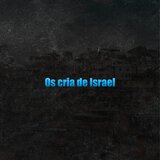 Os Cria de Israel