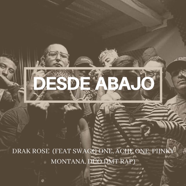 Desde Abajo (feat. DeadPlock, Dúo Dmt Rap, Piinky Montana, Gerard Swagg One & Ache one)